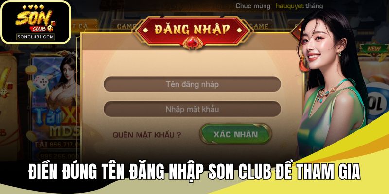Điền đúng tên đăng nhập SONCLUB để tham gia
