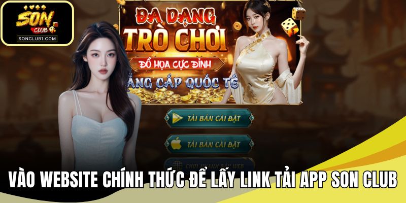 Vào website chính thức để lấy link tải app SONCLUB
